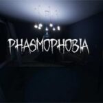 PHASMOPHOBIA